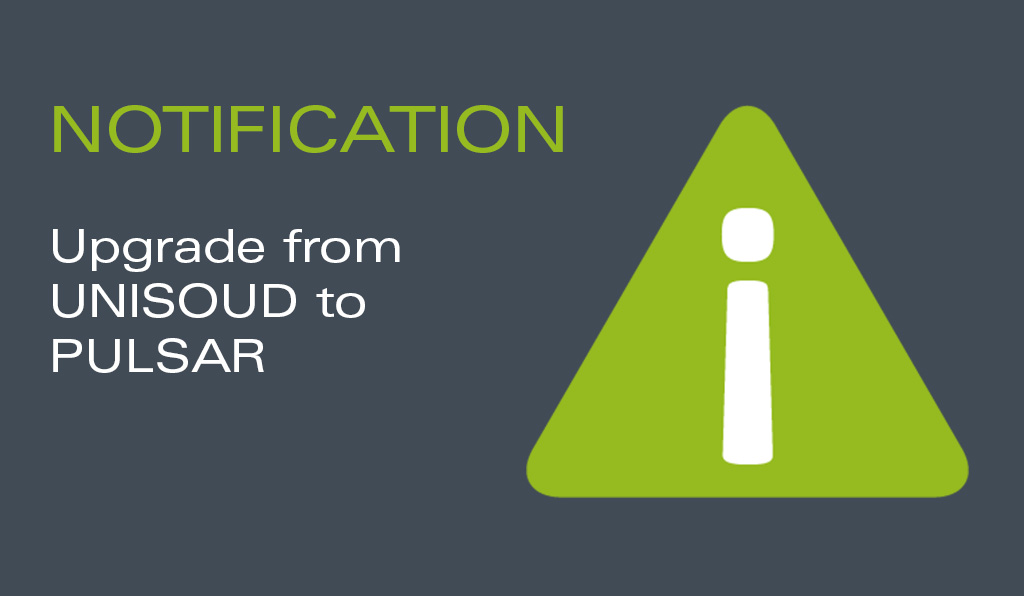 Phase-out of UNISOUD, upgrade to PULSAR
