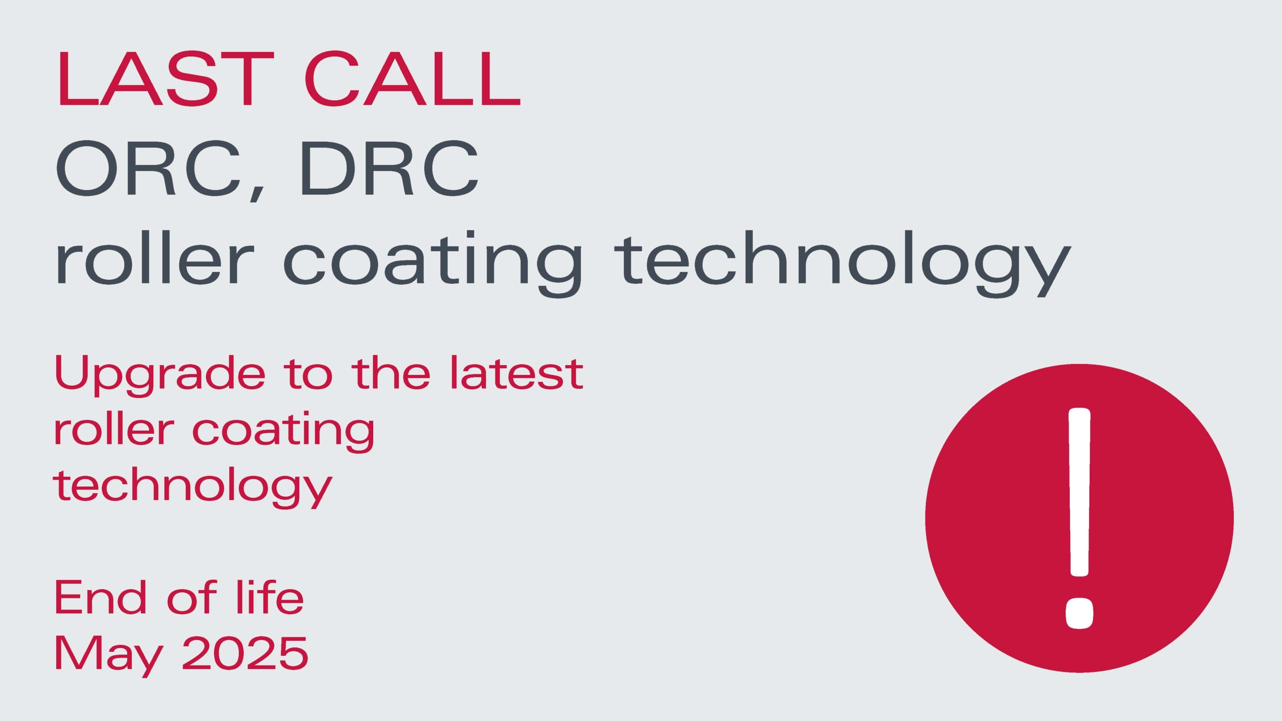 Phase-out ORC, DRC roller coating technology