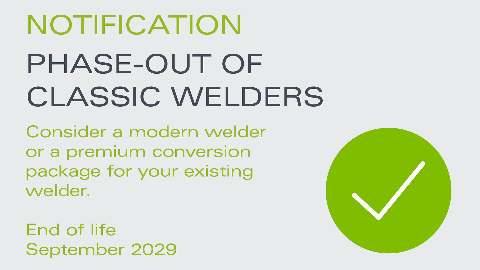 Phase-out of classic welders